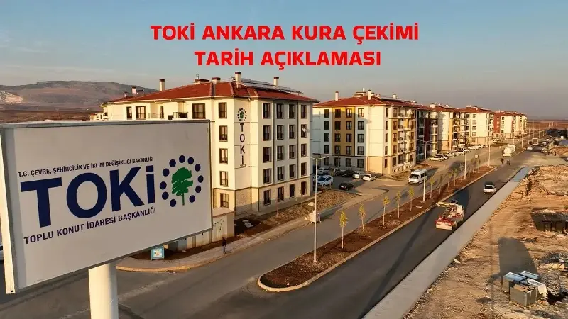 ANKARA TOKİ KURA ÇEKİMİ TARİH DUYURUSU 2026: TOKİ Ankara çekilişi ne zaman, bu hafta mı? 2026 TOKİ kura takvimi Ankara tarihi açıklandı mı? 13 ankara-toki-kura-cekimi-tarih-duyurusu-2026-toki-ankara-cekilisi-ne-zaman-bu-hafta-dpABF8ee.webp